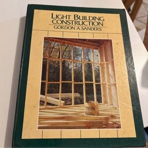 Light Building Construction Gordon Sanders 1985 Hardcover Framing DIY Textbook